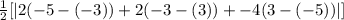 \frac{1}{2} [|2( -5-(-3))+  2 ( -3-(3)) + -4 ( 3-(-5))|]