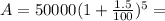 A=50000(1+\frac{1.5}{100})^5=