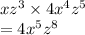 x {z}^{3}  \times 4 {x}^{4}  {z}^{5}  \\  = 4 {x}^{5}  {z}^{8}