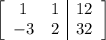 \left[\begin{array}{cc|c}1&1&12\\-3&2&32\end{array}\right]