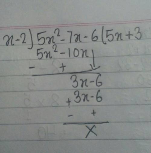 Quick! Easy Question!Divide 5x^2 − 7x − 6 by x − 2. 5x − 5 5x + 3 x − 5 x + 3