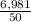 \frac{6,981}{50}