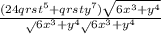 \frac{(24qrst^{5}+qrsty^{7})\sqrt{6x^{3}+y^{4}  }   }{\sqrt}6x^{3}+y^{4 }{\sqrt}6x^{3}+y^{4 }