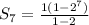 S_{7}=\frac{1(1-2^{7})}{1-2}