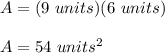 A=(9\ units)(6\ units)\\\\A=54\ units^2