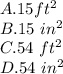 A. 15 ft^2\\ B. 15\ in^2\\C. 54\ ft^2\\ D. 54\ in^2