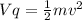 Vq = \frac{1}{2}mv^2
