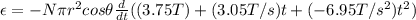 \epsilon = -N\pi r^2 cos\theta \frac{d}{dt} ( ( 3.75 T ) + ( 3.05T/s ) t + ( -6.95 T/s^2 ) t^2)