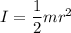 I = \dfrac{1}{2}mr^{2}