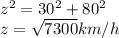 z^2 = 30^2 + 80^2\\z =\sqrt{7300} km/h
