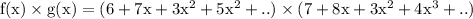 \rm f(x)\times g(x) = (6+7x+3x^2+5x^2+..)\times (7+8x+3x^2+4x^3+..)