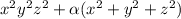 x^2y^2z^2 + \alpha (x^2+y^2+z^2)