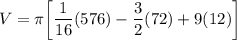 \displaystyle V = \pi \bigg[ \frac{1}{16}(576) - \frac{3}{2}(72) + 9(12) \bigg]