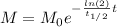 M=M_{0}e^{-\frac{ln(2)}{t_{1/2}}t}