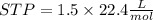 STP = 1.5\times22.4 \frac{L}{mol}