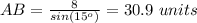 AB=\frac{8}{sin(15^o)}=30.9\ units
