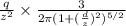 \frac{q}{z^2} \times \frac{3}{2\pi (1+(\frac{d}{z})^2)^{5/2}}