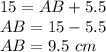 15=AB+5.5\\AB=15-5.5\\AB=9.5\ cm