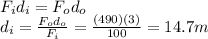 F_i d_i = F_o d_o\\d_i = \frac{F_o d_o}{F_i}=\frac{(490)(3)}{100}=14.7 m