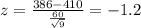 z=\frac{386-410}{\frac{60}{\sqrt{9}}}=-1.2