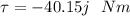 \tau = -40.15 j   \  \ Nm