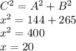 C^{2} =A^{2} +B^{2} \\x^{2} =144+265\\x^{2} =400\\x=20