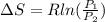\Delta S= Rln(\frac{P_{1}}{P_{2}})