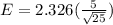E=2.326(\frac{5}{\sqrt{25}})