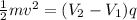 \frac{1}{2} mv^2 = (V_2 - V_1)q