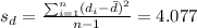 s_d =\frac{\sum_{i=1}^n (d_i -\bar d)^2}{n-1} =4.077