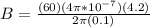 B = \frac{(60)(4\pi * 10^{-7})(4.2)}{2\pi (0.1)}