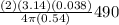 \frac{ (2) (3.14) (0.038)}{4 \pi (0.54)} 490