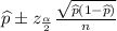 \widehat{p}\pm z_{\frac{\alpha }{2}}\frac{\sqrt{\widehat{p} (1 - \widehat{p})}}{n}