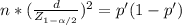 n * (\frac{d}{Z_{1-\alpha /2}})^2 = p'(1-p')