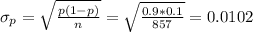 \sigma_p=\sqrt{\frac{p(1-p)}{n}}=\sqrt{\frac{0.9*0.1}{857}}=0.0102