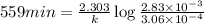 559min=\frac{2.303}{k}\log\frac{2.83\times 10^{-3}}{3.06\times 10^{-4}}