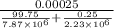 \frac{0.00025}{\frac{99.75}{7.87\times 10^6}+\frac{0.25}{2.23\times 10^6}}