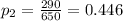p_{2}=\frac{290}{650}=0.446
