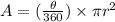 A=(\frac{\theta}{360}) \times \pi r^2