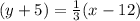 (y+5) = \frac{1}{3} (x-12)