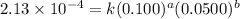 2.13\times 10^{-4}=k(0.100)^a(0.0500)^b