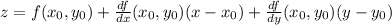 z=f(x_0,y_0)+\frac{df}{dx}(x_0,y_0) (x-x_0)+\frac{df}{dy}(x_0,y_0) (y-y_0)