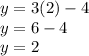 y=3(2)-4\\y=6-4\\y=2
