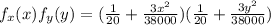 f_x(x) f_y(y) = ( \frac{1}{20} +\frac{3x^{2} }{38000})( \frac{1}{20} +\frac{3y^{2} }{38000})
