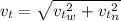 v_t = \sqrt{v_t_w^2 + v_t_n^2}