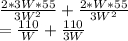 \frac{2*3W*55}{3W^2}+\frac{2*W*55}{3W^2}\\=\frac{110}{W}+\frac{110}{3W}