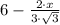 6 -\frac{2\cdot x}{3\cdot \sqrt{3} }