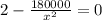 2-\frac{180000}{x^2}=0