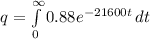 q = \int\limits^{\infty}_0 {0.88 e^{-21600t}} \, dt