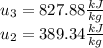 u_3=827.88\frac{kJ}{kg} \\u_2=389.34\frac{kJ}{kg}